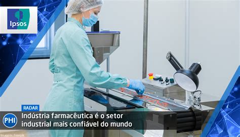 Indústria farmacêutica é o setor industrial mais confiável do mundo