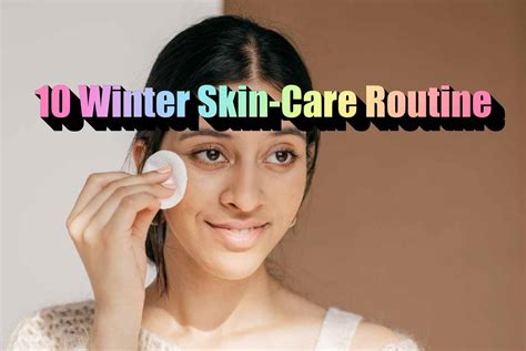 Winter Skin Care Routine Beauty Tips