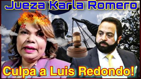 Jueza Karla Romero Culpa a Luis Redondo de su Destitución y Afirma