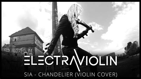 Sia Chandelier Violin Cover By Electra Violin Youtube