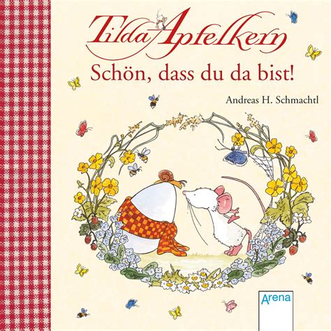 Tilda Apfelkern Sch N Dass Du Da Bist Von Andreas H Schmachtl