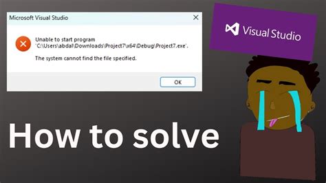 System Cannot Find The File Specified Visual Studio 2022 Full