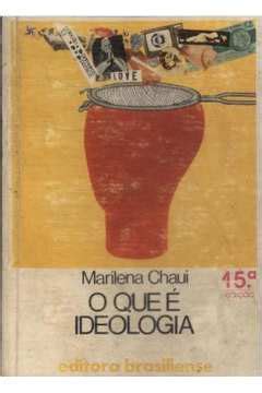 Livro Colecao Primeiros Passos O Que E Ideologia Marilena Chaui