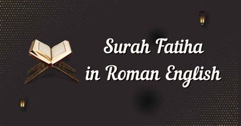 Surah Fatiha In Roman English Quran In Roman English