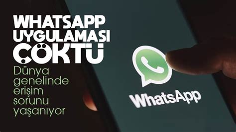 Whatsapp Kt M Whatsappa Neden Girilmiyor Whatsapp A Ne Oldu