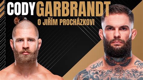 JIŘÍ PROCHÁZKA CO O NĚM ŘIKÁ CODY GARBRANDT YouTube