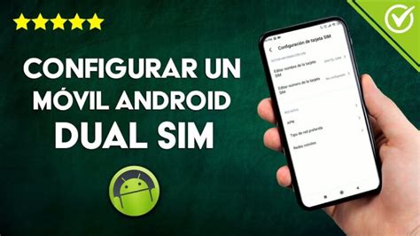 Gu A Completa Para Activar La Doble Sim Paso A Paso Y Todo Lo Que