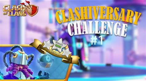 Easy Stars Clashiversary Challenge Clash Of Clans Youtube