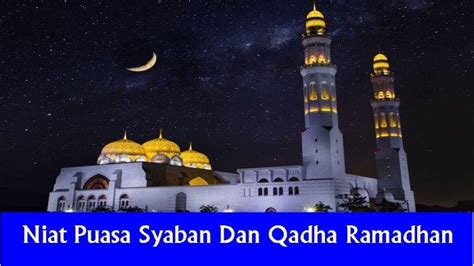 Tag Tata Cara Niat Qadha Puasa Ramadhan Niat Puasa Syaban Dan Qadha