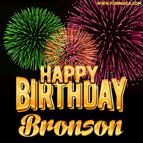 Happy Birthday Bronson GIFs - Download on Funimada.com