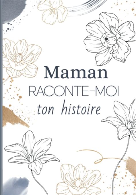 Maman raconte moi ton histoire Livre de souvenirs Idée cadeau