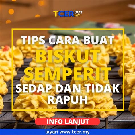 Tips Buat Biskut Semperit Tidak Rapuh Dan Sedap Tanpa Mixer TCER MY