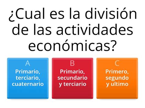 DIVISION DE ACTIVIDADES ECONOMICAS EN MEXICO Quiz