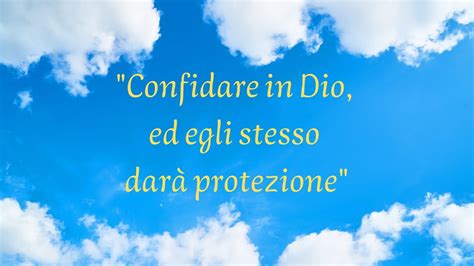 Confidare In Dio Ed Egli Stesso Dar Protezione Youtube