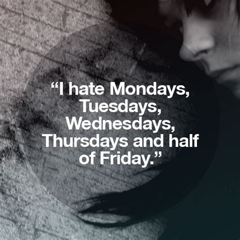 I Hate Mondays Pictures Photos And Images For Facebook Tumblr