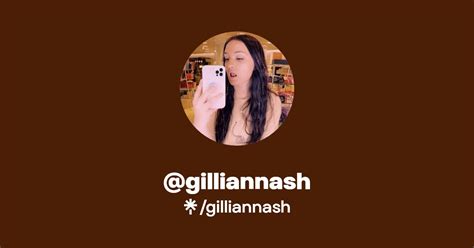 Gilliannash Instagram Tiktok Linktree