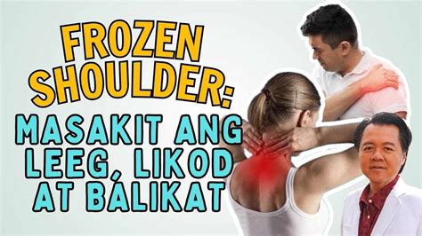 Frozen Shoulder Masakit Ang Leeg Balikat At Likod Tips Ni Doc