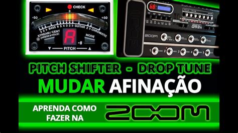 Mudar Afinacao Pitch Shifter Drop Tune Na Zoom G9 Video Youtube