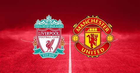 Liverpool vs Manchester United as it happened - final score, highlights ...