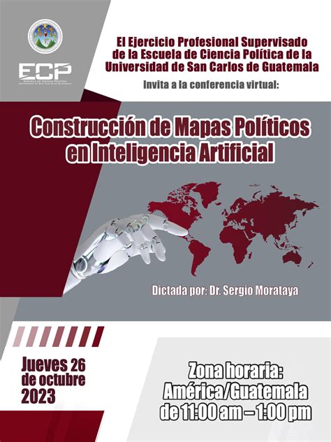 Conferencia Mapas Políticos en IA USAC ECP