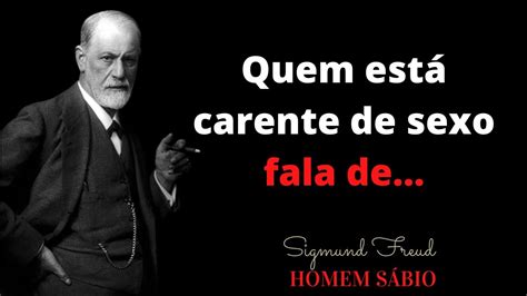 Frases E Cita Es De Sigmund Freud Que Te Obrigam A Pensar Sobre Voc