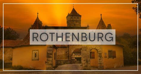 Best Things To Do In Rothenburg Ob Der Tauber