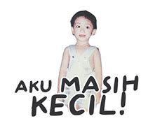 Aku Masih Kecil Aku Sticker – Aku Masih Kecil Aku Masih – discover and ...