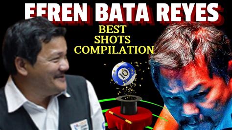 🎯EFREN BATA REYES BEST SHOTS COMPILATION - YouTube