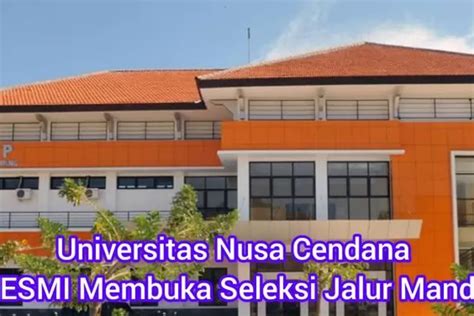 Info Resmi Universitas Nusa Cendana Membuka Seleksi Jalur Mandiri Yuk