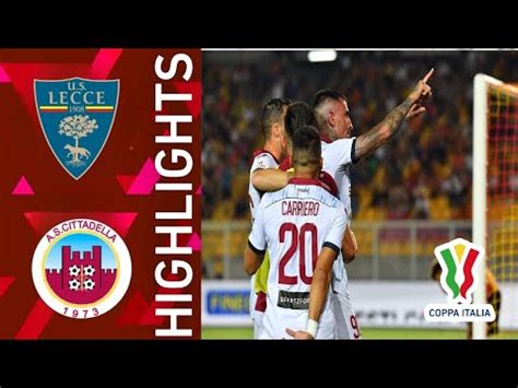 Lecce Cittadella Highlights Coppa Italia Youtube