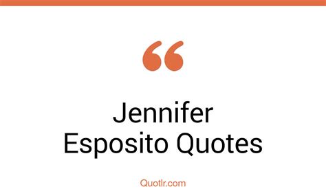 7 Jennifer Esposito Quotes And Sayings Quotlr