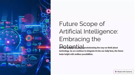 Ppt Future Scope Of Artificial Intelligence Embracing The Potential