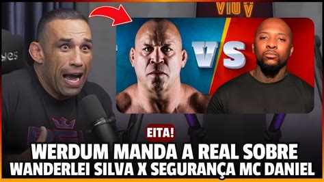 Werdum Manda A Real Sobre Wanderlei Silva X Seguran A Do Mc Daniel O