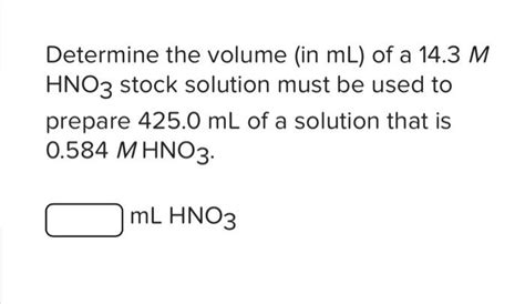 Solved Determine The Volume In Ml Of A M Hno Stock Chegg