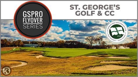 Gspro Course Flyover St George S Golf Country Club Designed By