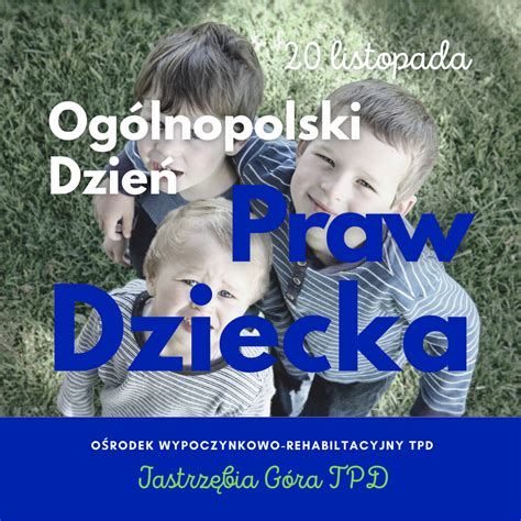 Ogólnopolski Dzień Praw Dziecka 20 listopada Jastrzębia Góra TPD