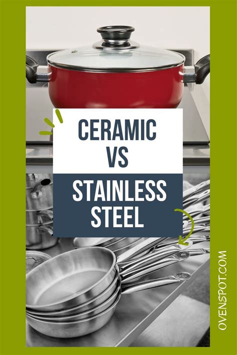 The Pros And Cons Of Ceramic Vs Stainless Steel Cookware In