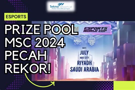 Berapa Prize Pool MSC Pecahkan Rekor Di Semua Turnamen Yang Pernah