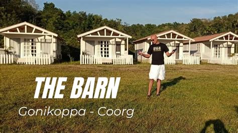 The Barn Coorg Gonikoppa Kodagu Resort Tulu Youtube