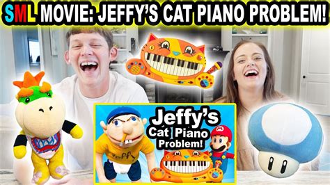 Sml Movie Jeffys Cat Piano Problem Reaction Youtube