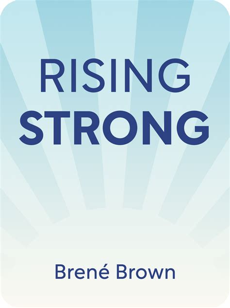 Rising Strong Book Summary By Bren Brown