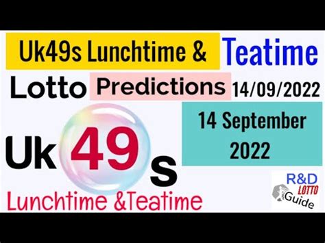 49s Lunchtime Teatime Lotto Predictions For 14 September 2022 Today