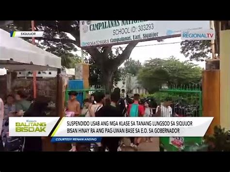 Balitang Bisdak Mga Klase Sa Siquijor Ug Bohol Gisuspenso Tungod Sa