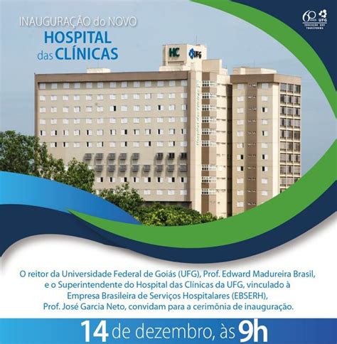 Inauguração Do Novo Prédio Do Hospital Das Clínicas Da Ufg Ufg