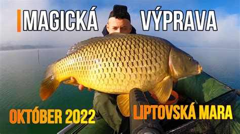 Výprava Lov Kapra a Rýb na Boilies LIPTOVSKÁ MARA 2022 Rybárske