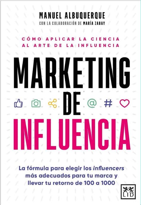 Marketing De Influencia La Fórmula Para Elegir Los Mejores Influencers