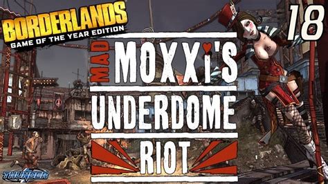 Borderlands GOTY Edition Playthrough DLC 2 Mad Moxxi S Underdome