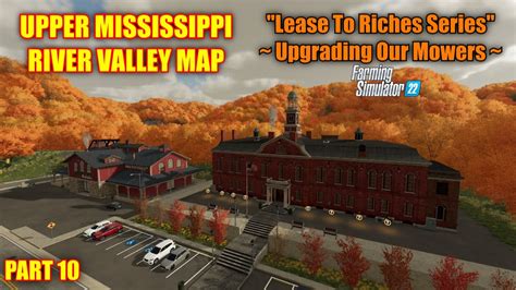 Part 10 Upper Mississippi River Valley 4x Map Upgrading Our Mowers