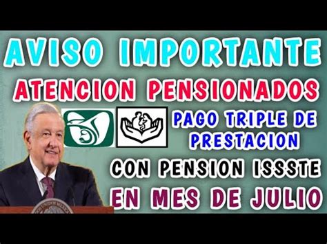 TIENES QUE SABERLO Anuncian Pago triple de prestación con pensión