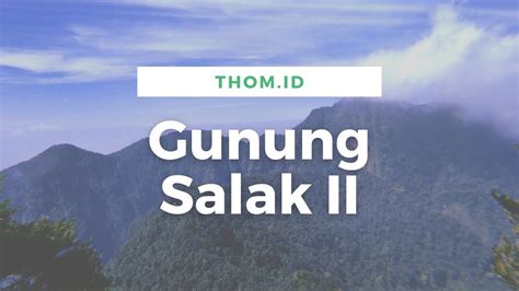 Pendakian Gunung Salak II 2 180 MDPL Juni 2018 YouTube